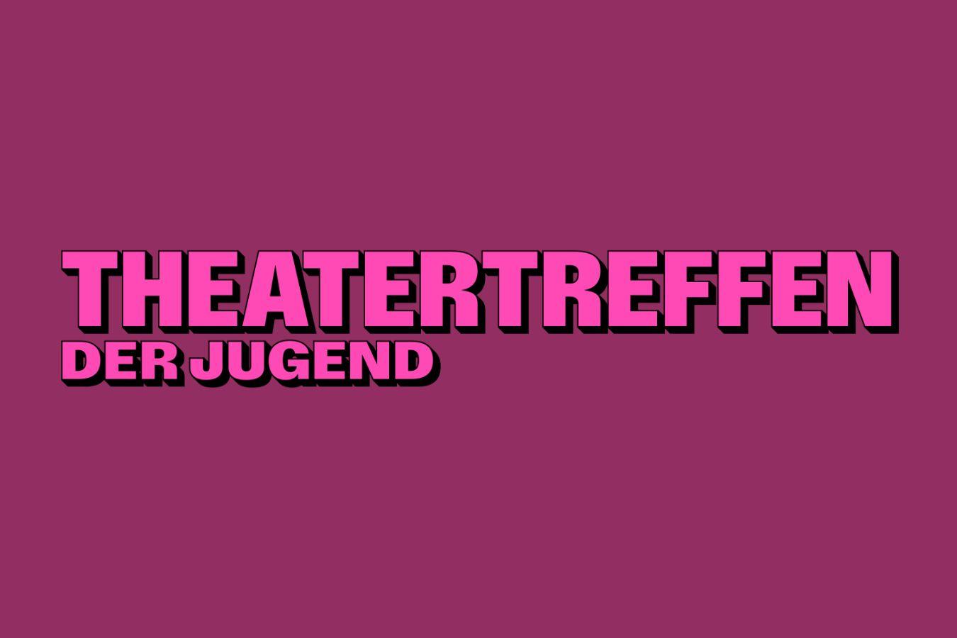 Schriftzug Theatertreffen der Jugend