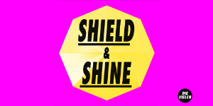 Key visual SHIELD & SHINE