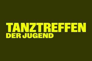 Schriftzug Tanztreffen der Jugend